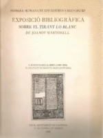 EXPOSICIO BIBLIOGRAFICA SOBRE EL TIRANT LO BLANC DE JOANOT MARTORELL