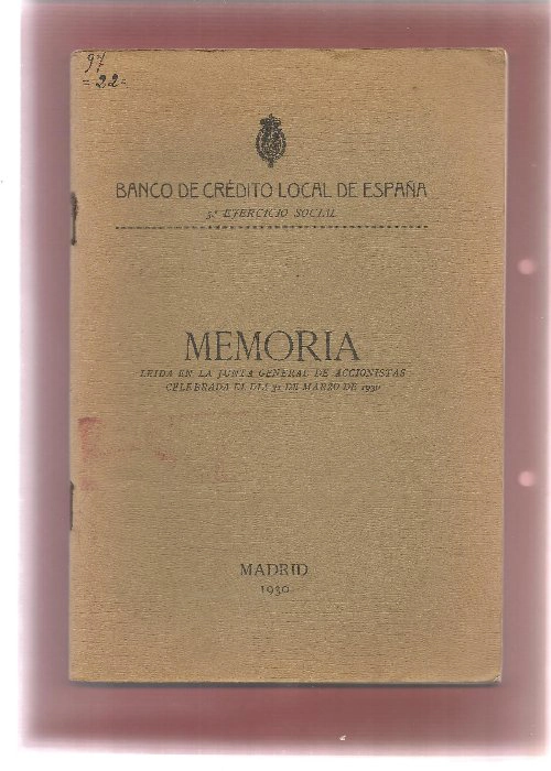 BANCO DE CREDITO LOCAL DE ESPAÑA, 5º EJERCICIO SOCIAL, MEMORIA LEIDA EN LA JUNTA DE ACCIONISTAS 31 DE MARZO DE 1930