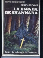 TRILOGIA DE SHANNARA: LA ESPADA DE SHANNARA, LAS PIEDRAS ELFICAS , EL CANTAR DE SHANNARA