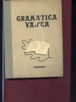 GRAMATICA VASCA UMANDI, METODO PARA APRENDER Y ENSEÑAR EL IDIOMA VASCO / MODISMOS. VOCABULARIO, CLAVE DE TEMAS