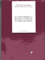 SAN VICENTE FERRER Y LA DEVOCION A LOS ANGELES EN EL REINO DE VALENCIA