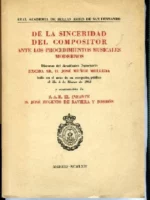 DE LA SINCERIDAD DEL COMPOSITOR ANTE LOS PROCEDIMIENTOS MUSICALES MODERNOS.. Discurso