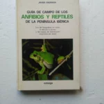 GUIA DE CAMPO DE ANFIBIOS Y REPTILES DE LA PENINSULA IBERICA