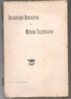 DICCIONARIO BIOGRAFICO DE MÚSICOS VALENCIANOS