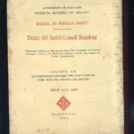 MANUAL DE NOVELLS ARDITS vulgarment apellat DIETARI DEL ANTICH CONSELL BARCELONÍ, VOL XIX que comprende parte del XXXV y el XXXVI del original del DIETARI, años 1671-1679