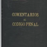 COMENTARIOS AL CODIGO PENAL completo 4 vols