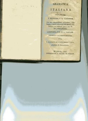 GRAMATICA ITALIANA .. REDUCIDA A 20 LECCIONES acomodada a la lengua española por MARIANO DE REMENTERIA Y FICA