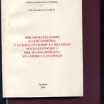 BIBLIOGRAFIA SOBRE LA ENCOMIENDA Y SU IMPACTO SOBRE LA REALIDAD SOCIOECONOMICA DEL MUNDO INDIGENA EN AMERICA Y FILIPINAS