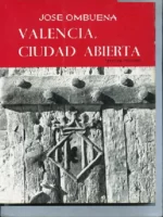 VALENCIA, CIUDAD ABIERTA