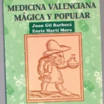 MEDICINA VALENCIANA MAGICA Y POPULAR