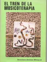 EL TREN DE LA MUSICOTERAPIA , expresión, ritmo y movimiento en la educación especial