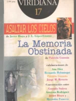 ASALTAR LOS CIELOS/ LA MEMORIA OBSTINADA, VIRIDIANA 17