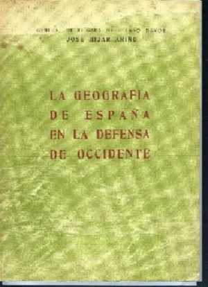 LA GEOGRAFIA DE ESPAÑA EN LA DEFENSA DE OCCIDENTE