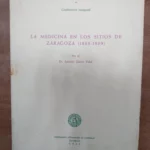 LA MEDICINA EN LOS SITIOS DE ZARAGOZA 1808- 1809