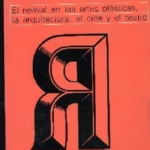 EL REVIVAL EN LAS ARTES PLASTICAS, LA ARQUITECTURA, EL CINE Y EL TEATRO