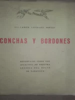 CONCHAS Y BORDONES, REPORTAJES SOBRE LOS MILAGROS DE Nª Sª DEL PILAR DE ZARAGOZA