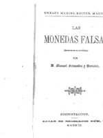 FERNANDEZ Y GONZALEZ las monedas falsas, BEECHER STOWE los raposillos 1878, EMELINA RAYMOND señorita y pobre 1878, EDMUNDO DE AMICIS la vida militar 1878,