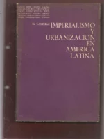 IMPERIALISMO Y URBANIZACIÓN EN AMERICA LATINA