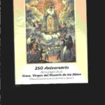 250 ANIVERSARIO del milagro de la VIRGEN del ROSARIO DE LOS NIÑOS patrona de la FONT DE LA FIGUERA