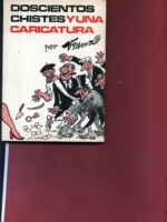 DOSCIENTOS CHISTES Y UNA CARICATURA