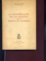 LA CONTAMINACION EN LAS ACEQUIAS DE LA HUERTA DE VALENCIA