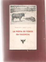 LA FIESTA DE TOROS EN VALENCIA