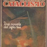 EL GRAN CATACLISMO, UNA NOVELA DEL SIGLO 100