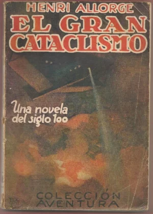 EL GRAN CATACLISMO, UNA NOVELA DEL SIGLO 100