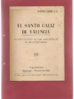 EL SANTO CALIZ DE VALENCIA RECAPITULACION DE LOS ARGUMENTOS DE SU AUTENTICIDAD
