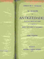 DICKENS EL ALMACEN DE ANTIGUEDADES tomo primero, trad JOSE DE CASO Y BLANCO