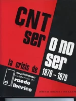 CNT, SER O NO SER, LA CRISIS DE 1976 -1979
