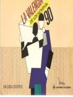 LA VALENCIA DE LOS NOVENTA 90, UNA CIUDAD CON FUTURO