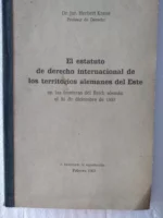 EL ESTATUTO DE DERECHO INTERNACIONAL DE LOS TERRITORIOS ALEMANES DEL ESTE, EN LAS FRONTERAS DEL REICH ALEMAN EL 31 DE DIC DE 1937