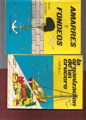 BIBLIOTECA DE A BORDO, 2 libros :AMARRES Y FONDEOS, LA ORGANIZACIÓN DE UN CRUCERO