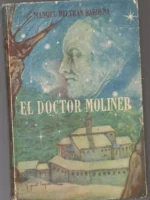 BELTRAN EL DOCTOR MOLINER comentarios sobre la vida de un médico famoso