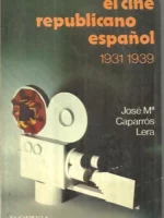 EL CINE REPUBLICANO ESPAÑOL 1931- 1939