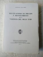 FLUCTUACIONES DE PRECIOS Y ABASTECIMIENTOS EN LA VALENCIA DEL Siglo XVIII