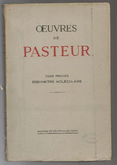 OEUVRES DE PASTEUR,7 tomos, tomo I DISSYMETRIE MOLECULAIRE, II FERMENTATIONS ET GENERATIONS DITES SPONTANÉES, V ÉTUDES SUR LA BIÈRE, VII mélanges scientifiques et littéraires, index analitique de l´oeuvre de Pasteur