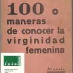 100 MANERAS DE CONOCER LA VIRGINIDAD FEMENINA