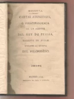 CARTAS ATENIENSES O CORRESPONDENCIA DE UN AGENTE DEL REY DE PERSIA DURANTE LA GUERRA DEL PELOPONESO