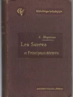 LES SUCRES ET LEURS PRINCIPAUX DERIVÉS