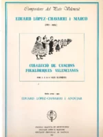 COL.LECCIÓ DE CANÇONS FOLKLORIQUES VALENCIANES revisió, proleg i notes de EDUARD LOPEZ CHAVARRI I ANDUJAR