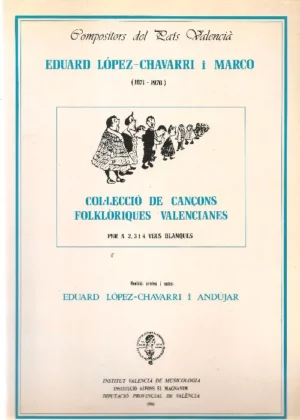 COL.LECCIÓ DE CANÇONS FOLKLORIQUES VALENCIANES revisió, proleg i notes de EDUARD LOPEZ CHAVARRI I ANDUJAR
