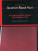 LA HISTORIA DE IBRAHIM RAAD NURI en memoria de las victimas del embargo a Irak, fotografia de PEPE FRANCO