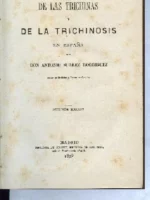 DE LAS TRICHINAS Y DE LA TRICHINOSIS EN ESPAÑA (ESPECIALMENTE EN VILLAR DEL ARZOBISPO, VALENCIA)