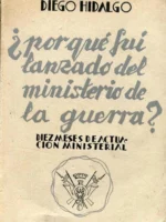 ¿ POR QUÉ FUI LANZADO DEL MINISTERIO DE LA GUERRA?