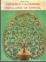 CERAMICA Y ALFARERIA POPULARES DE ESPAÑA