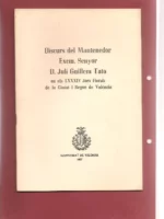 DISCURS DEL MANTENEDOR D. JULI GUILLEM TATO en els LXXXIV Jocs Florlas de la ciutat i regne de Valencia