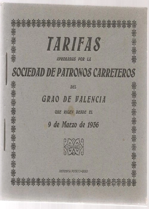 TARIFAS APROBADAS POR LA SOCIEDAD DE PATRONOS CARRETEROS DEL GRAO DE VALENCIA DESDE 9 DE MARZO DE 1936