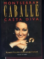 MONSERRAT CABALLÉ, CASTA DIVA
